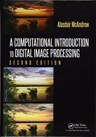 Resim A Computational Introduction to Digital Image Processing 2e