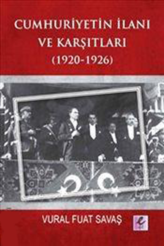 resm Cumhuriyetin İlanı ve Karşıtları