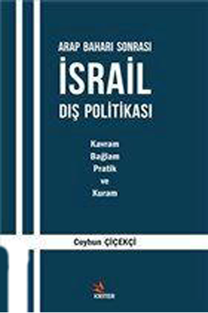 Resim Arap Baharı Sonrası İsrail Dış Politikası
