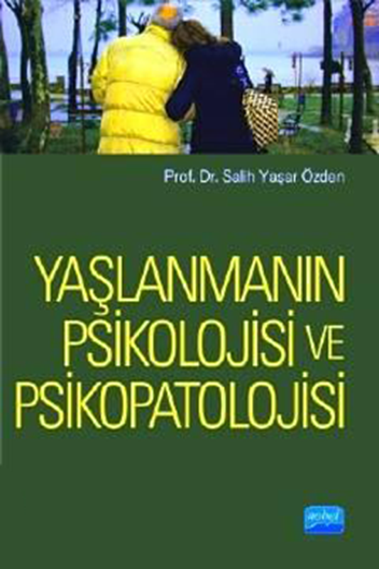 resm Yaşlanmanın Psikolojisi ve Psikopatolojisi