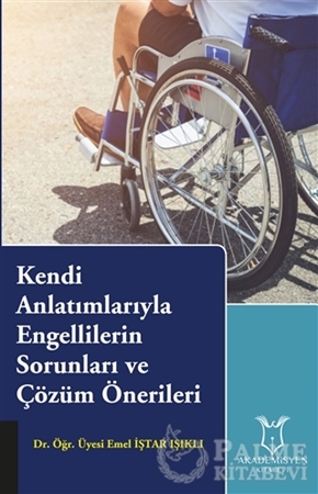 Resim Kendi Anlatımlarıyla Engellilerin Sorunları ve Çözüm Önerileri