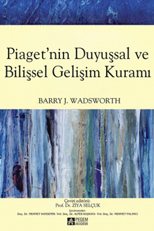 resm Piaget`nin Duyuşsal ve Bilişsel Gelişim Kuramı