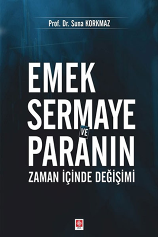 resm Emek Sermaye ve Paranın Zaman İçinde Değişimi
