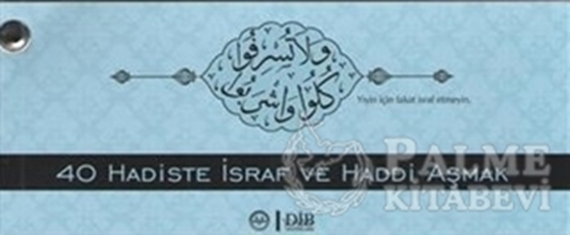 resm 40 Ayette İsraf ve Haddi Aşmak