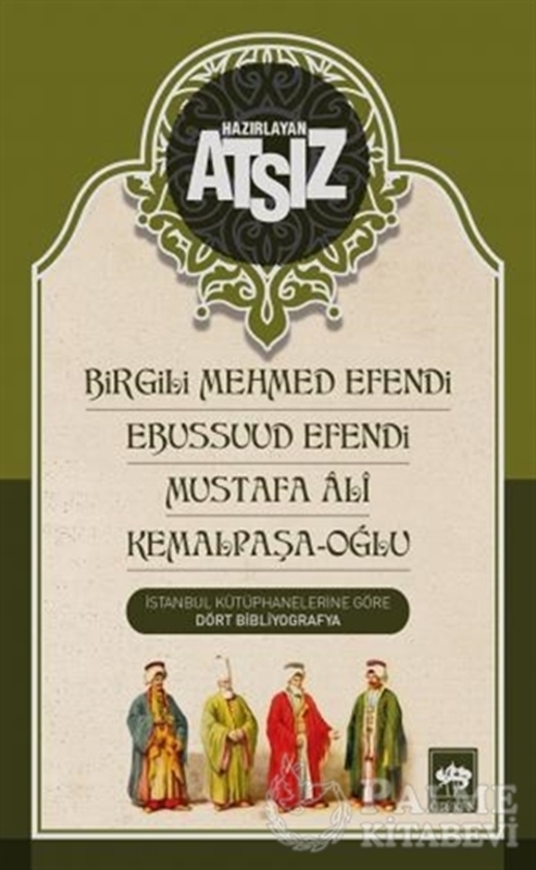 resm Birgili Mehmed Efendi - Ebussuud Efendi - Mustafa Ali - Kemalpaşa / Oğlu