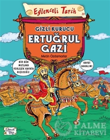 Resim Eğlenceli Tarih 30 - Gizli Kurucu Ertuğrul Gazi