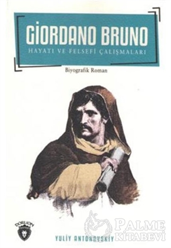 resm Giordano Bruno Hayatı ve Felsefi Çalışmaları