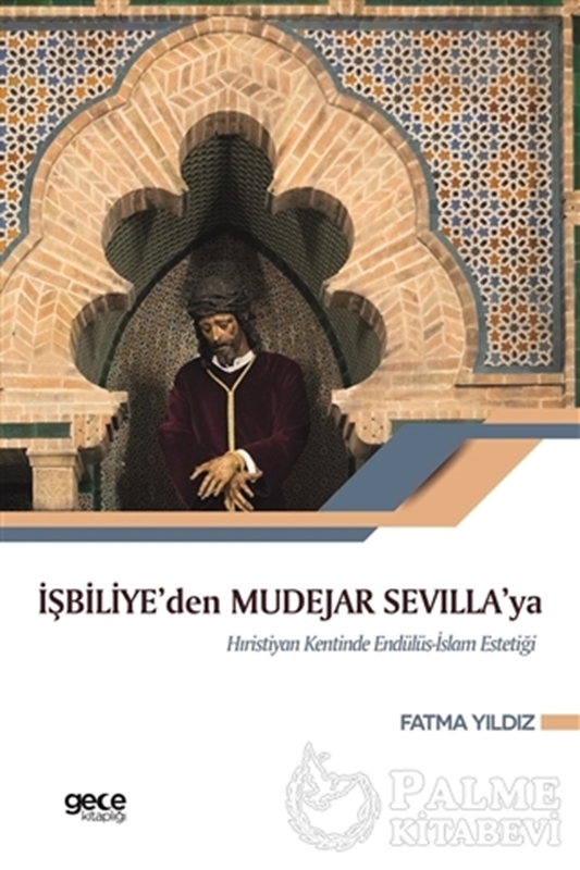 resm İşbiliye'den Mudejar Sevilla'ya