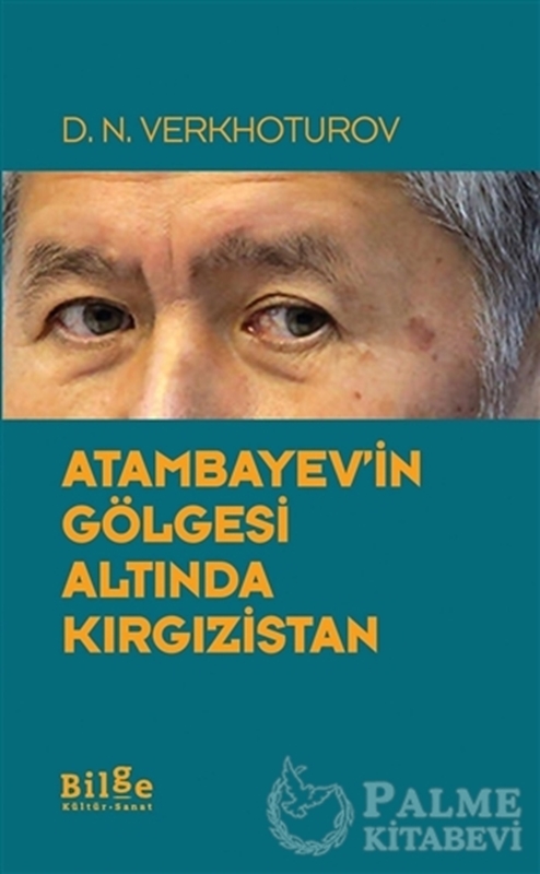 resm Atambayev'in Gölgesi Altında Kırgızistan