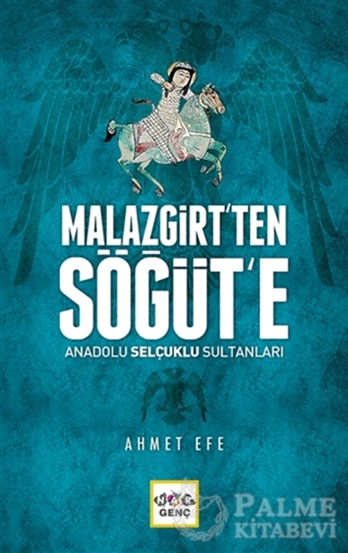 resm Malazgirt’ten Söğüt’e Anadolu Selçuklu Sultanları