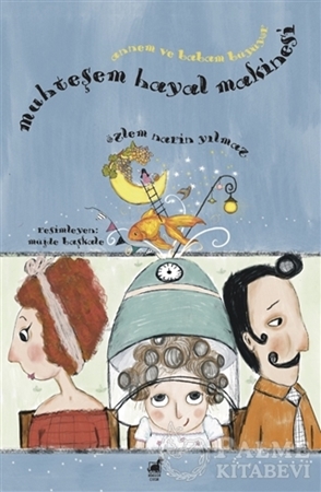 Resim Muhteşem Hayal Makinesi - Annem ve Babam Büyüyor