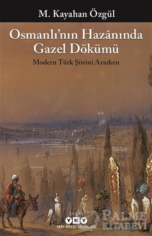 resm Osmanlı’nın Hazanında Gazel Dökümü