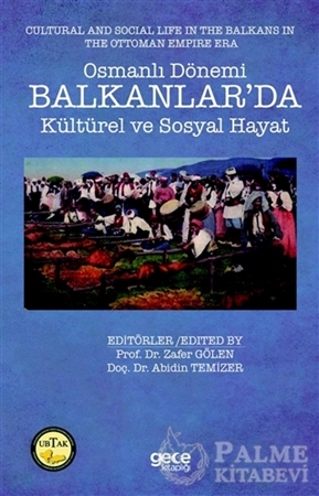 Resim Osmanlı Dönemi Balkanlar’da Kültürel ve Sosyal Hayat - Cultural and Social Life in the Balkans in the Ottoman Empire Era