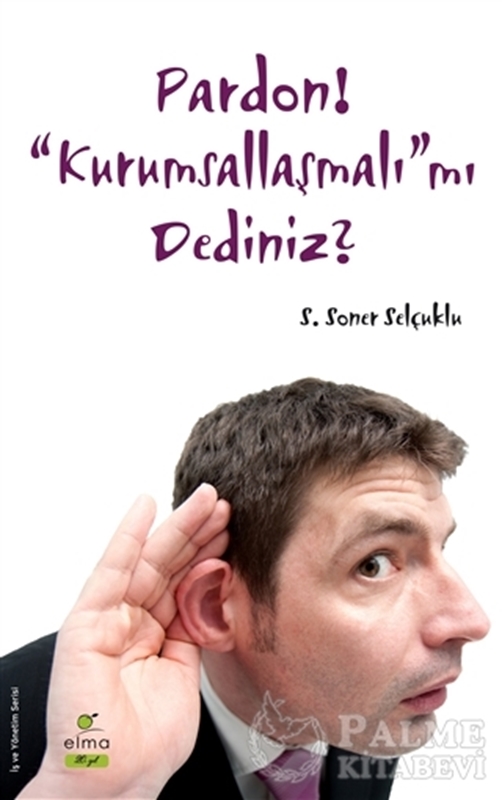 resm Pardon! “Kurumsallaşmalı”mı Dediniz?