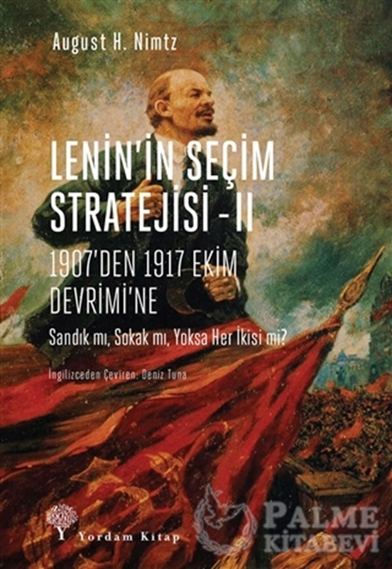 resm Lenin’in Seçim Stratejisi - 2: 1907’den 1917 Ekim Devrimi’ne