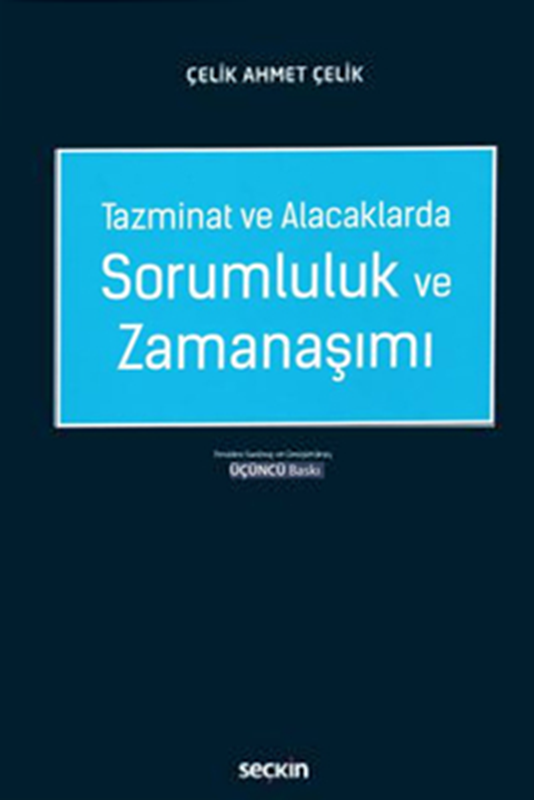 resm Tazminat ve Alacaklarda Sorumluluk ve Zamanaşımı