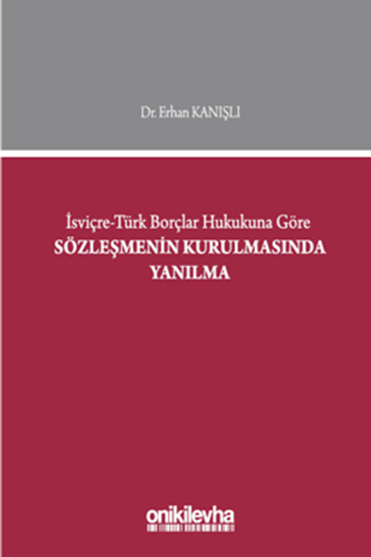 resm İsviçre-Türk Borçlar Hukukuna Göre Sözleşmenin Kurulmasında Yanılma