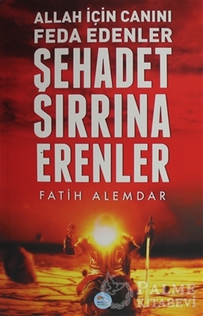 Resim Allah İçin Canını Feda Edenler Şehadet Sırrına Erenler