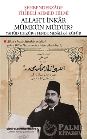 Resim Allah'ı İnkar Mümkün Müdür? -  Yahud Huzur-ı Fende Mesalik-i Küfür (Çevriyazı ve Sadeleştirme)