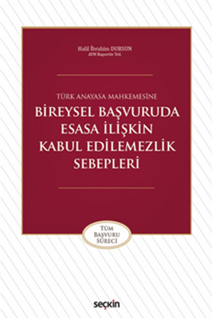 Resim Bireysel Başvuruda Esasa İlişkin Kabul Edilemezlik Sebepleri