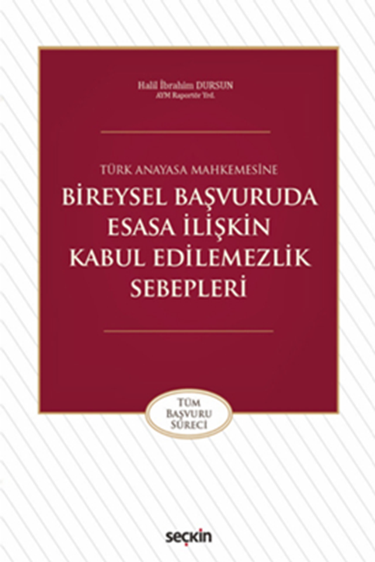 resm Bireysel Başvuruda Esasa İlişkin Kabul Edilemezlik Sebepleri