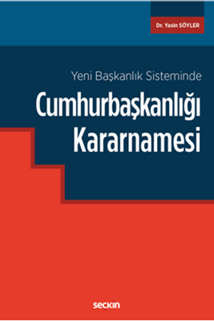 Resim Yeni Başkanlık Sistemindeki Cumhurbaşkanlığı Kararnamesi