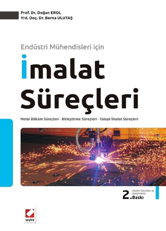 resm Endüstri Mühendisleri içinİmalat Süreçleri Metal Döküm Süreçleri – Birleştirme Süreçleri – Talaşlı İmalat Süreçleri