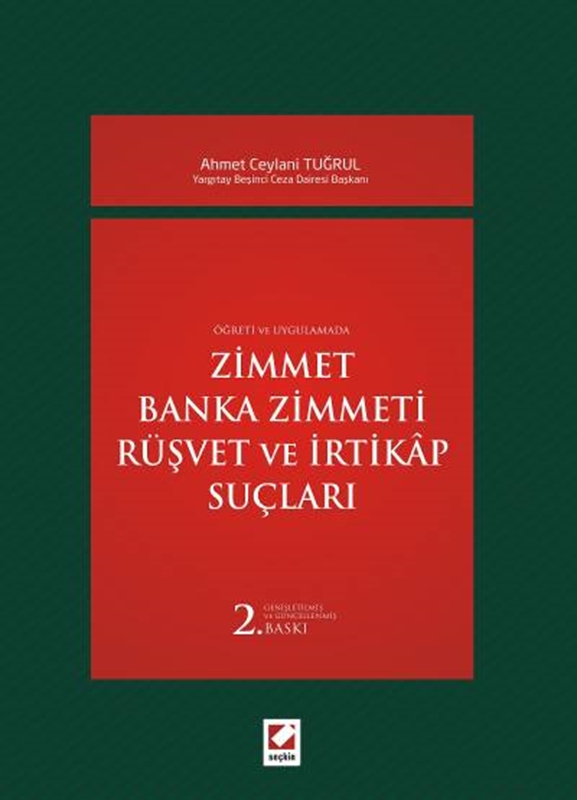 resm Öğreti ve Uygulamada Zimmet – Banka Zimmeti – Rüşvet ve İrtikap Suçları