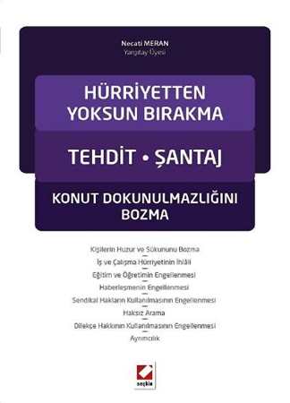 Resim Hürriyetten Yoksun Bırakma Tehdit – Şantaj  Konut Dokunulmazlığını Bozma