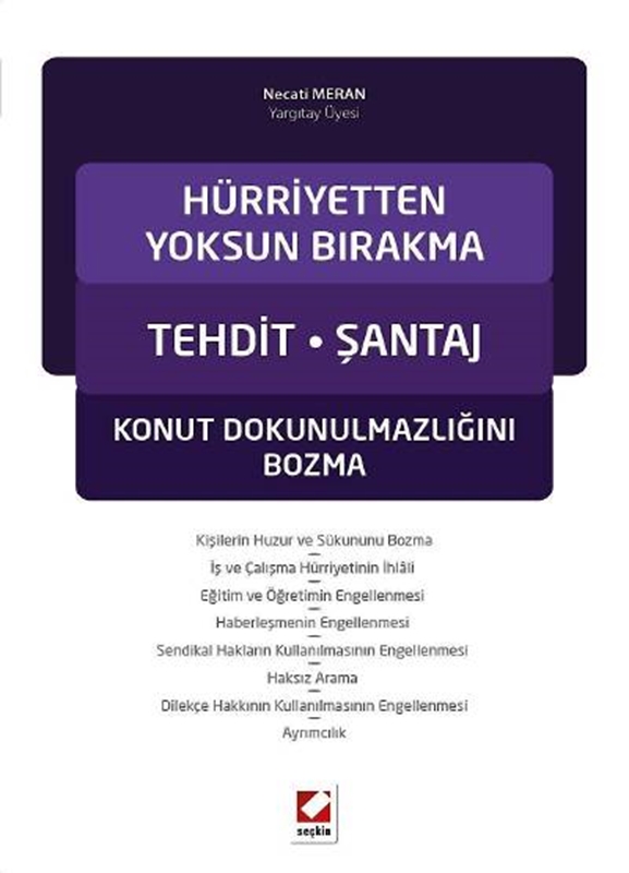 resm Hürriyetten Yoksun Bırakma Tehdit – Şantaj  Konut Dokunulmazlığını Bozma