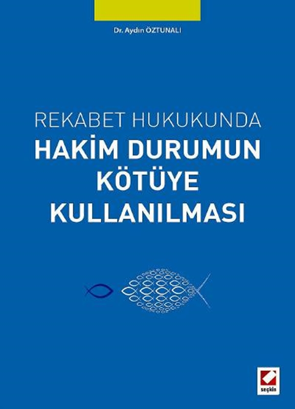 resm Rekabet HukukundaHakim Durumun Kötüye Kullanılması