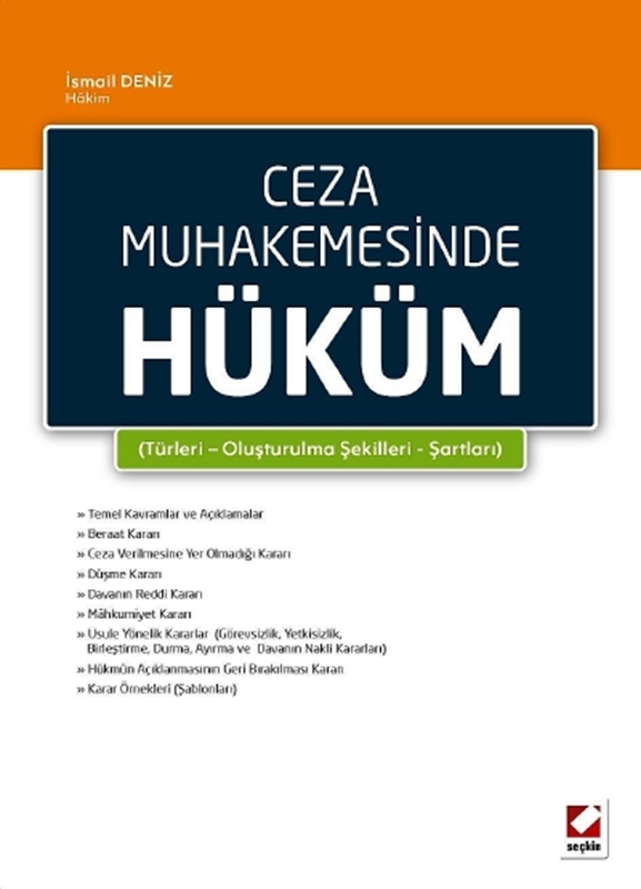 resm Ceza Muhakemesinde Hüküm (Türleri – Oluşturulma Şekilleri – Şartları)