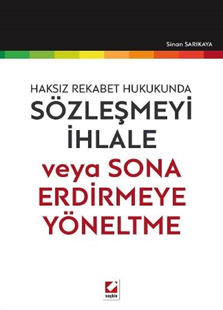 Resim Haksız Rekabet HukukundaSözleşmeyi İhlale veya Sona Erdirmeye Yöneltme
