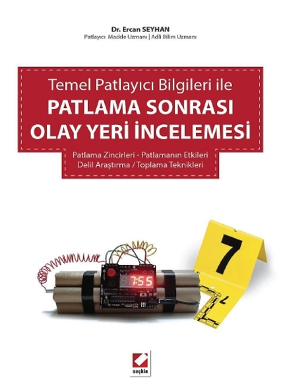resm Temel Patlayıcı Bilgileri ilePatlama Sonrası Olay Yeri İncelemesi Patlama Zincirleri – Patlamanın Etkileri Delil Araştırma / Toplama Teknikleri