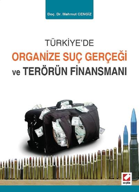 resm Türkiye'de Organize Suç Gerçeği ve Terörün Finansmanı