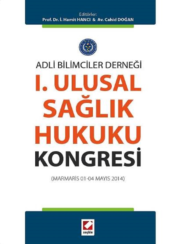 resm Adli Bilimciler DerneğiI. Ulusal Sağlık Hukuku Kongresi<br />
(Marmaris 01 – 04 Mayıs 2014)
