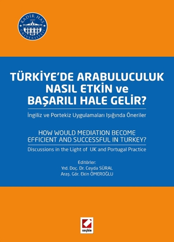 resm Türkiye’de Arabuluculuk Nasıl Etkin ve Başarılı Hale Gelir? İngiliz ve Portekiz Uygulamaları Işığında Öneriler