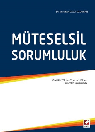 Resim Müteselsil Sorumluluk (Özellikle TBK md.61 ve md.162 vd. Hükümleri Bağlamında)