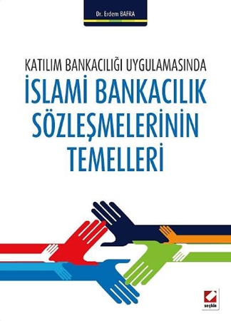 Resim Katılım Bankacılığı Uygulamasındaİslami Bankacılık Sözleşmelerinin Temelleri
