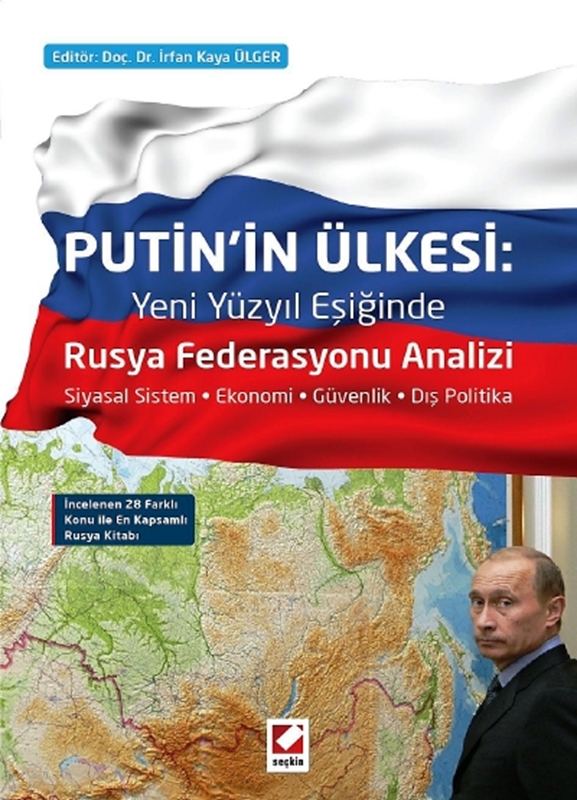 resm Putin'in Ülkesi: Rusya Federasyonu Analizi Siyasal Sistem – Ekonomi – Güvenlik – Dış Politika