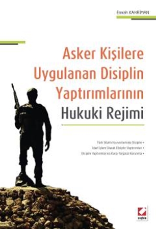 Resim Asker Kişilere Uygulanan Disiplin Yaptırımlarının Hukuki Rejimi
