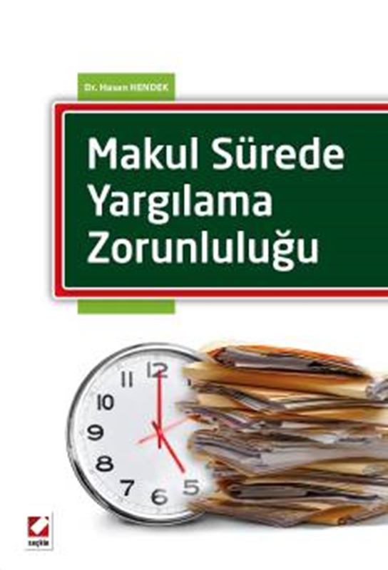 resm Makul Sürede Yargılama Zorunluluğu
