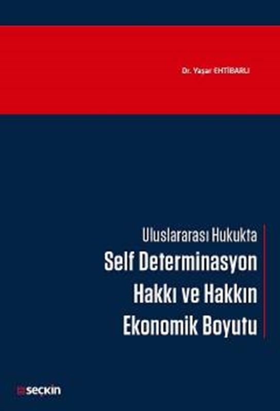 resm Uluslararası Hukukta Self Determinasyon Hakkı ve Hakkın Ekonomik Boyutu