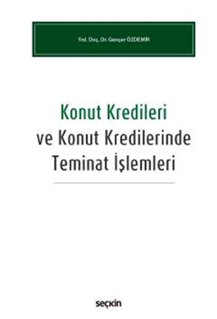 Resim Konut Kredileri ve Konut Kredilerinde Teminat İşlemleri