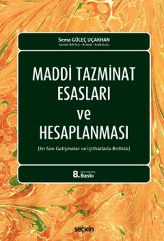 resm Maddi Tazminat Esasları ve Hesaplanması (En Son Gelişmeler ve İçtihatlarla Birlikte)