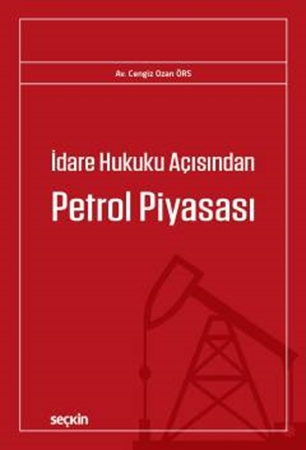 Resim İdare Hukuku Açısından Petrol Piyasası