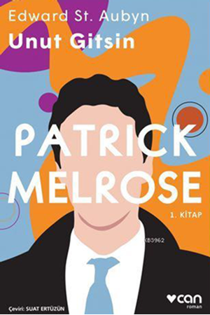 Resim Unut Gitsin - Patrick Melrose 1. Kitap