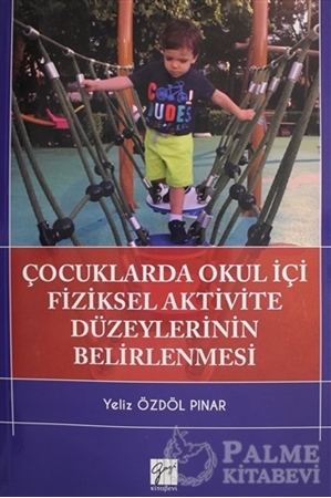 Resim Çocuklarda Okul İçi Fiziksel Aktivite Düzeylerinin Belirlenmesi