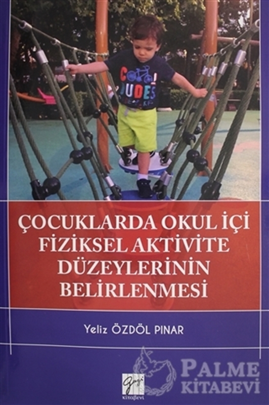 resm Çocuklarda Okul İçi Fiziksel Aktivite Düzeylerinin Belirlenmesi