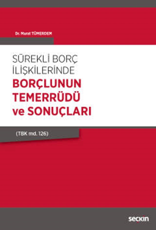 resm Sürekli Borç İlişkilerinde Borçlunun Temerrüdü ve Sonuçları